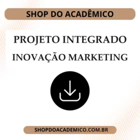 Projeto Integrado Inovação Marketing