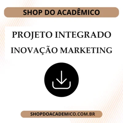 Projeto Integrado Inovação Marketing