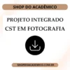 Projeto Integrado Inovação Fotografia