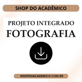 Projeto Integrado Síntese Fotografia