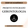 Projeto Integrado Síntese Gerontologia - Shop do Acadêmico Projeto Integrado Síntese Gerontologia