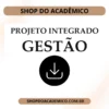 Projeto Integrado Síntese Gestão - Shop do Acadêmico Projeto Integrado Síntese Gestão