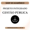 Projeto Integrado Síntese Gestão Pública - Shop do Acadêmico Projeto Integrado Síntese Gestão Pública