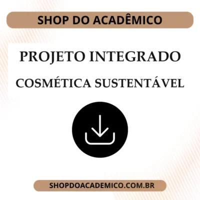 Projeto Integrador Cosmética sustentável um novo mercado em expansão