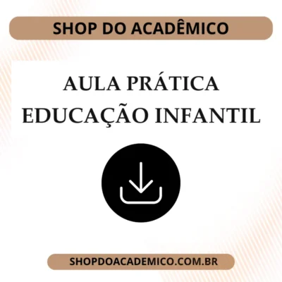 Roteiro Aula Prática Práticas Pedagógicas na Educação Infantil
