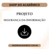 Projeto Segurança da Informação Cruzeiro do Sul