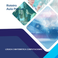 ROTEIRO DE AULA PRÁTICA LÓGICA E MATEMÁTICA COMPUTACIONAL